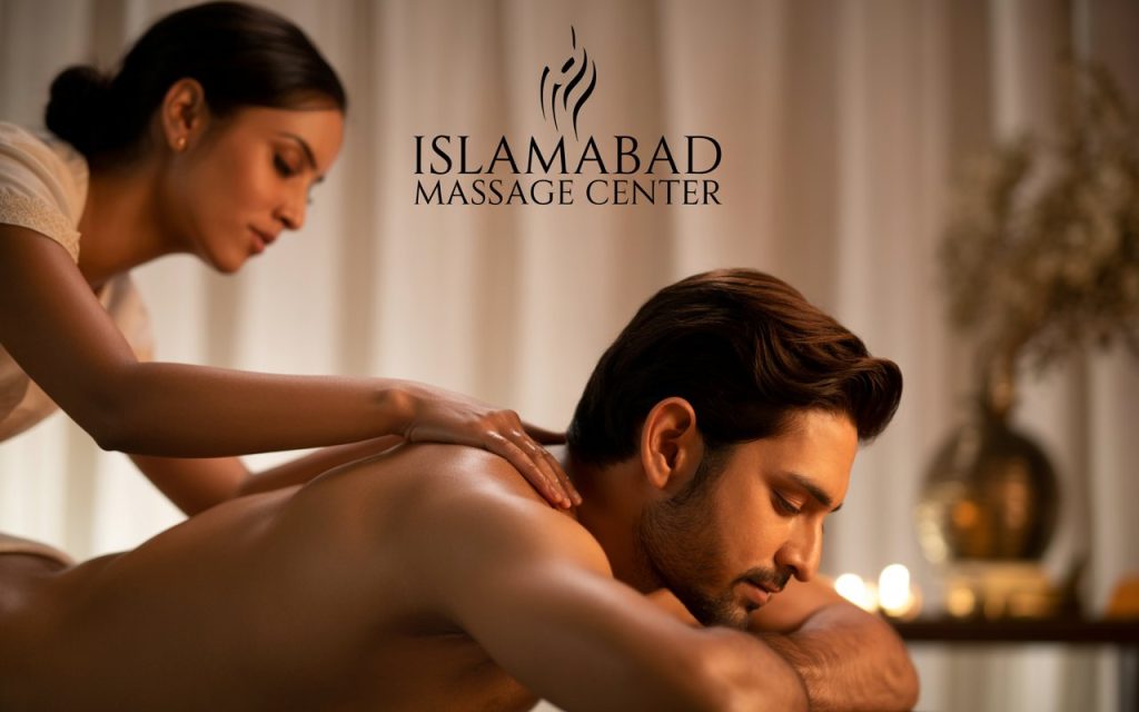Body massage in Islamabad – Islamabad Massage Center
